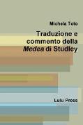 Traduzione E Commento Della Medea Di Studley