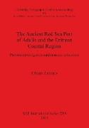 The Ancient Red Sea Port of Adulis and the Eritrean Coastal Region