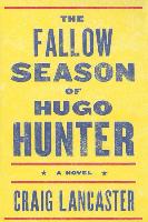 The Fallow Season of Hugo Hunter