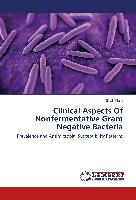 Clinical Aspects Of Nonfermentative Gram Negative Bacteria