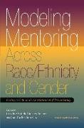 Modeling Mentoring Across Race/Ethnicity and Gender