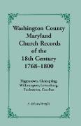 Washington County [Maryland] Church Records of the 18th Century, 1768-1800