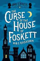 The Curse of the House of Foskett.The Gower Street Detective