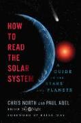 How to Read the Solar System: A Guide to the Stars and Planets