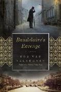 Baudelaire's Revenge - A Novel