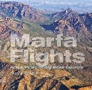 Marfa Flights: Aerial Views of Big Bend Country