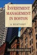 Investment Management in Boston: A History