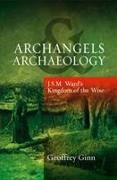 Archangels and Archaeology: J.S.M. Ward's Kingdom of the Wise