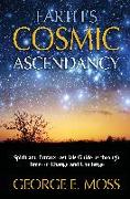 Earth's Cosmic Ascendancy