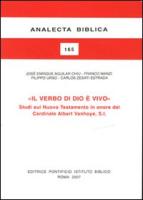 Il Verbo Di Dio E' Vivo: Studi Sul Nuovo Testamento in Onore del Cardinale Albert Vanhoye