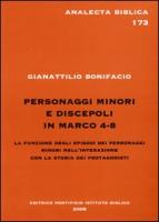 Personaggi Minori E Discepoli in Marco 4-8: La Funzione Degli Episodi Dei Personaggi Minori Nell'interazione Con La Storia Dei Protagonisti