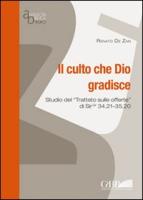 Il Culto Che Dio Gradisce: Studio del Trattato Sulle Offerte de Sirgr 34,21-35,20