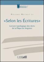 Selon Les Ecritures: Lecture Typologique Des Recits de La Paque Du Seigneur