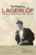 Re-Mapping Lagerlöf: Performance, Intermediality, and European Transmission