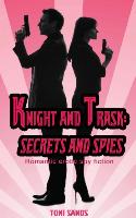 Knight and Trask: Secrets and Spies