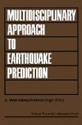 Multidisciplinary Approach to Earthquake Prediction