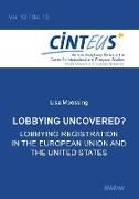Lobbying Uncovered?. Lobbying Registration in the European Union and the United States