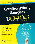 Creative Writing Exercises For Dummies