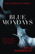 Blue Mondays: the Complete Series