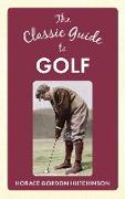 The Classic Guide to Golf