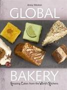 The Global Bakery: Amazing Cakes from the World's Kitchens