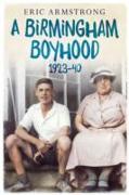 A Birmingham Boyhood 1923 to 1940