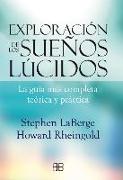 Exploración de los sueños lúcidos : la guía más completa teórica y práctica