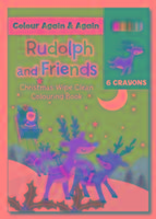 Christmas Colour Me Again & Again - Rudolph & Friends