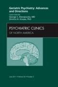 Geriatric Psychiatry: Advances and Directions, an Issue of Psychiatric Clinics: Volume 34-2