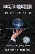 Cosmic Ordering: The Next Adventure