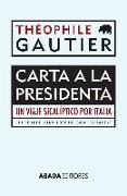 Carta a la presidenta : un viaje sicalíptico por Italia