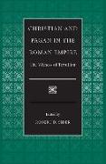 Christian and Pagan in the Roman Empire the Witness of Tertullian