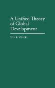 A Unified Theory of Global Development