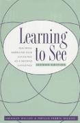 Learning to See: American Sign Language as a Second Language