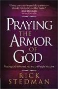 Praying the Armor of God: Trusting God to Protect You and the People You Love