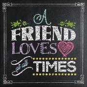 A Friend Loves at All Times