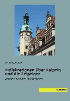 Indiskretionen über Leipzig und die Leipziger