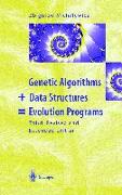 Genetic Algorithms plus Data Structures = Evolution Programs