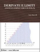 Derivate E Limiti (Esercizi Completamente Svolti)