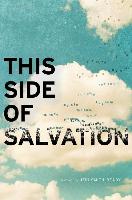 This Side of Salvation