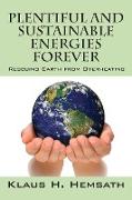 Plentiful and Sustainable Energies Forever