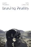 Leaving Reality