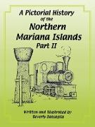 A Pictorial History of the Northern Mariana Islands Part II