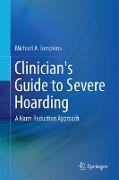 Clinician's Guide to Severe Hoarding