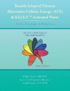 Stealth Adapted Viruses, Alternative Cellular Energy (ACE) & KELEA Activated Water