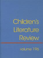 Children's Literature Review: Excerts from Reviews, Criticism, and Commentary on Books for Children and Young People