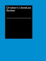 Children's Literature Review: Excerts from Reviews, Criticism, and Commentary on Books for Children and Young People