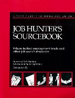 Job Hunter's Sourcebook: Where to Find Employment Leads and Other Job Search Resources