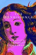 Renaissance: Revised Expanded Unexpurgated