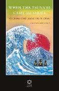 When the Tsunami Came to Shore: Culture and Disaster in Japan